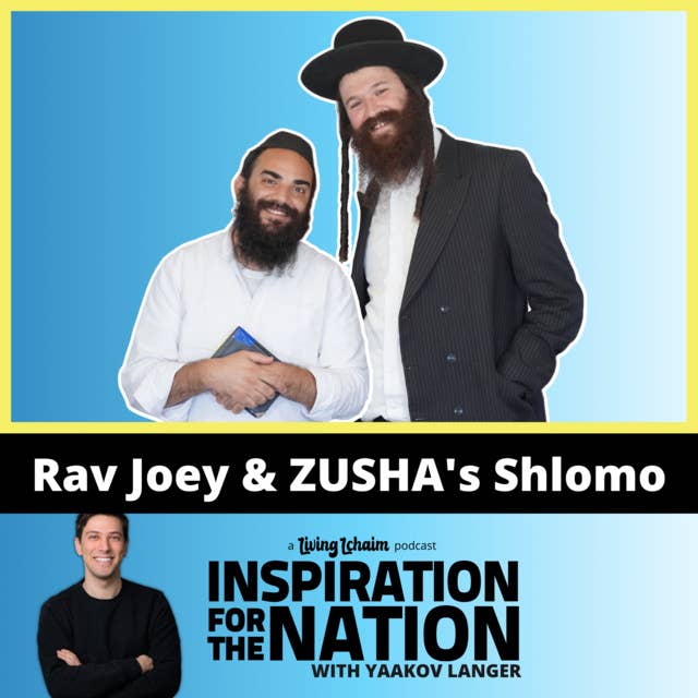 R' Joey Rosenfeld & Zusha's Shlomo Gaisin: How To Find Inner Peace
