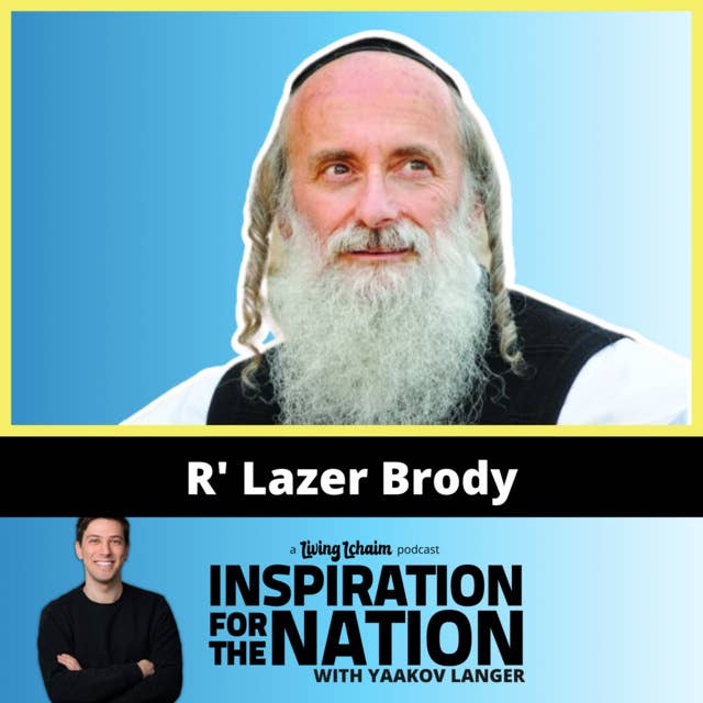 Rabbi Lazer Brody: The Voice of Emuna