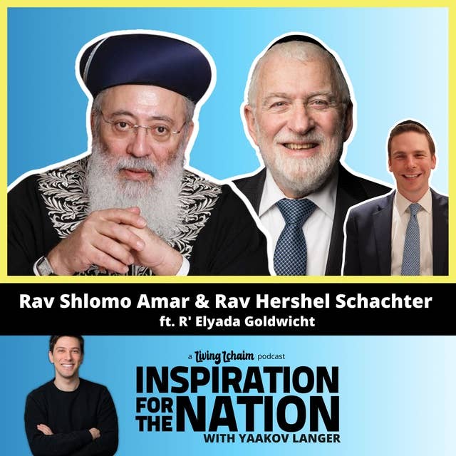 Rav Hershel Schechter & Chief Rabbi Shlomo Amar: Falling In Love with Torah (ft. R' Elyada Goldwicht)