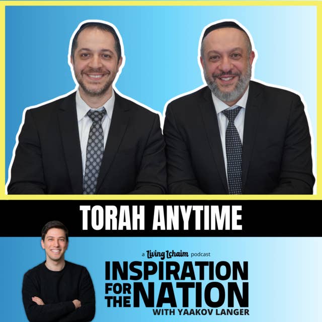 Shimon & Rubin Kolyakov: Founders of TorahAnytime