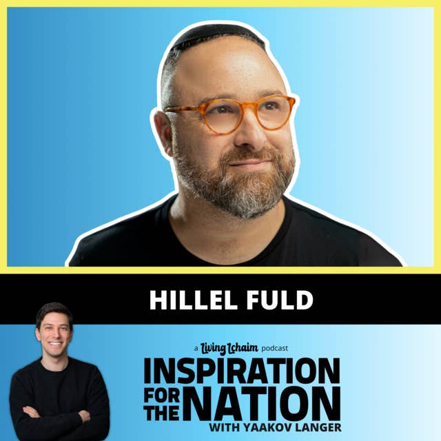 Hillel Fuld: How One Act of Kindness Changed My Life