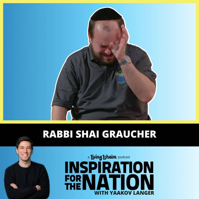 Shai Graucher: The Man Lifting Up Israel’s Most Broken