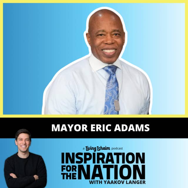 Mayor Eric Adams: A Bold Stand Against Antisemitism in NYC, Israel & the World