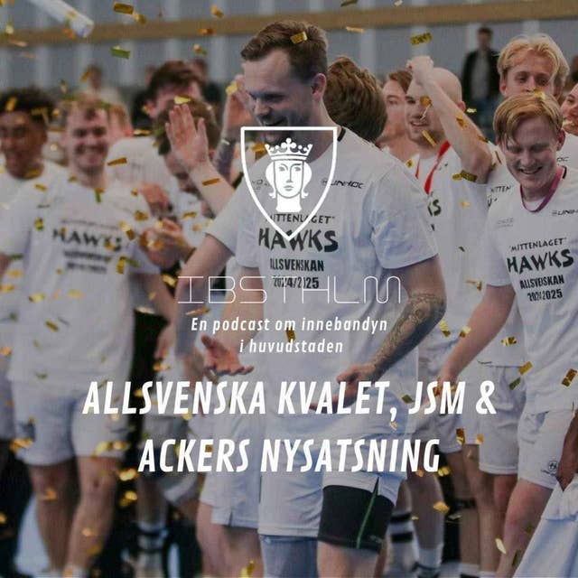 #99 Allsvenska kvalet, JSM och Ackers nysatsning