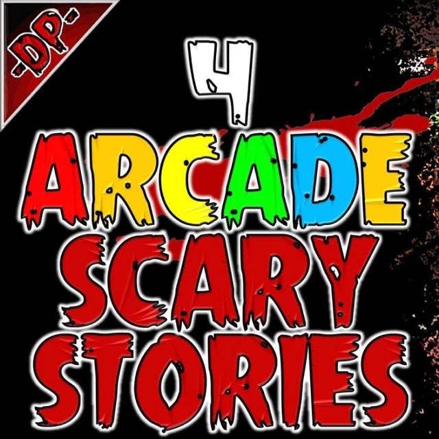 13 | 4 TRUE Arcade Scary Stories