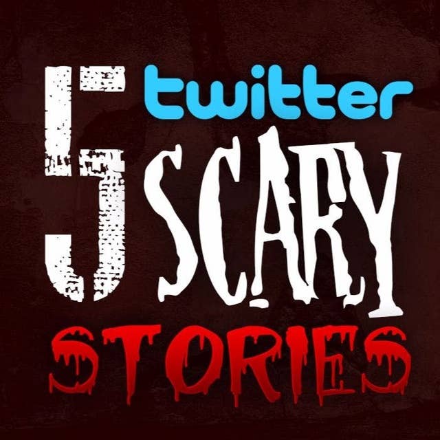 15 | 5 TRUE Twitter Horror Stories