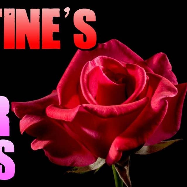 32 | 6 TRUE Valentine's Day Horror Stories