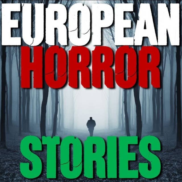 39 | 5 REAL European Horror Stories