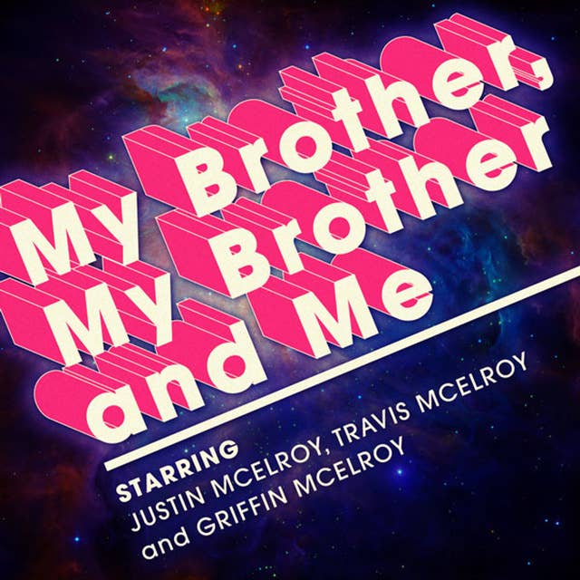 My Brother, My Brother and Me 27: Immersion Therapy