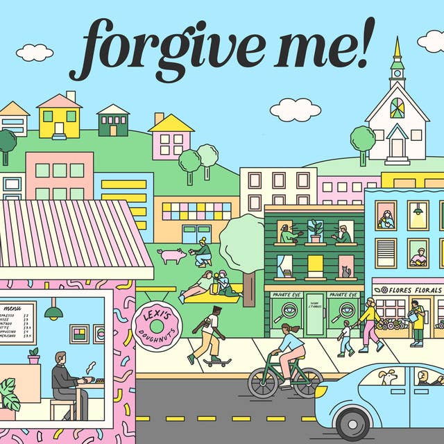Josie Presents: Forgive Me!
