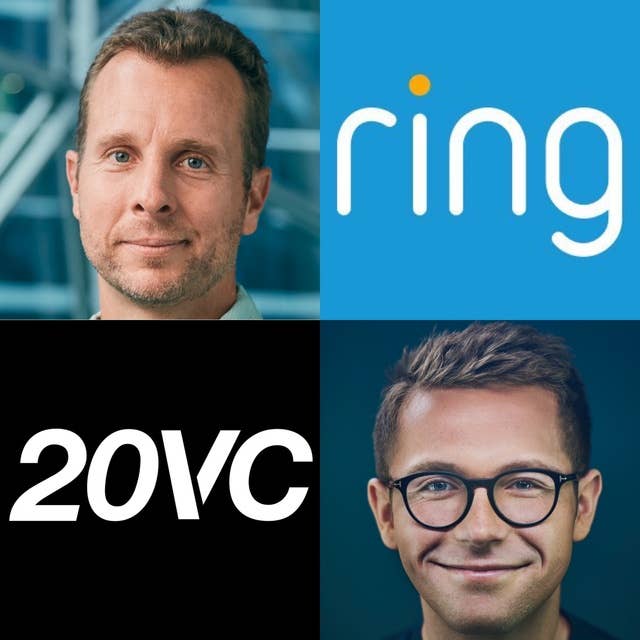 20VC: The Story of Ring: Scaling from an Idea in a Garage to Richard Branson Investing and a Reported $1BN Amazon Acquisition | Why Building a Brand is Like Making Great Wine | The Secret to Hiring Success; Hire Marathoners and more with Jamie Siminoff