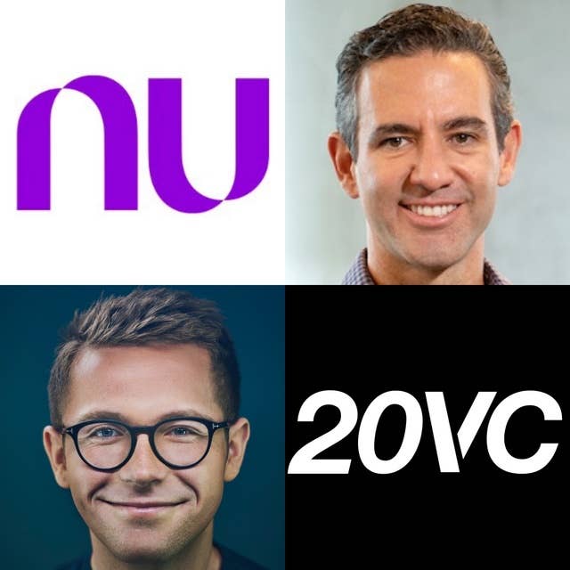 20VC: Lessons Building Nubank to the Largest Neobank in the World, How AI Changes The Future of Finance, Leadership Lessons from Sequoia's Doug Leone & What European and US Fintech Can Learn From LATAM with David Velez, Founder @ Nubank