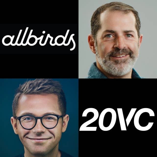 20VC: From $4.1BN to $142M Market Cap; Why Public Markets Have Written Allbirds Off, What Allbirds Need to Do to Get Profitable, Why Growth has Slowed and The Bull Case for Allbirds Next Five Years with Joey Zwillinger, Co-Founder @ Allbirds