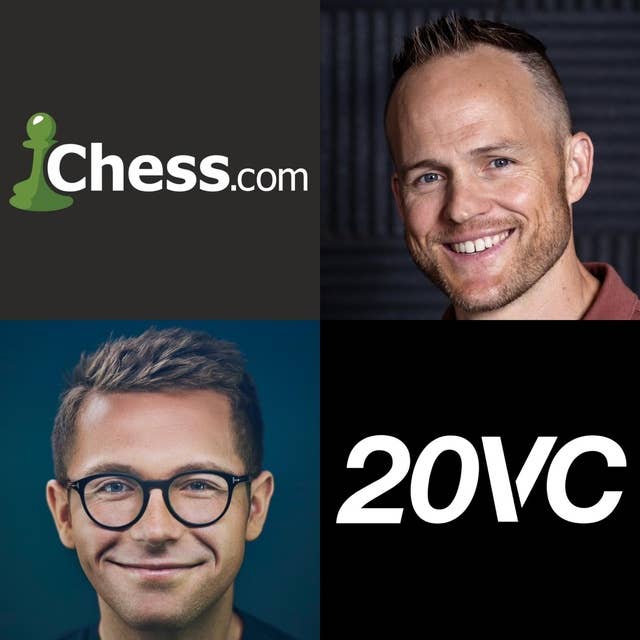 20VC: The Chess.com Memo: The Most Untold Story in Startups; Scaling to $100M Revenue, 150M Members and 700 People, All with Zero Venture Funding | Erik Allebest, CEO @ Chess.com