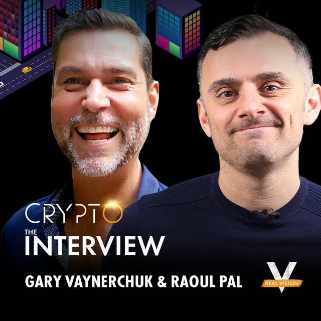 Crypto: Gary Vaynerchuk and Raoul Pal