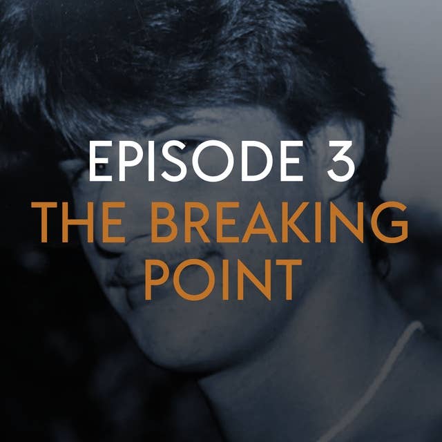 Episode 3: The Breaking Point