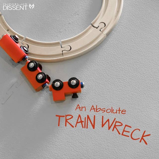 Episode 38: An Absolute Train Wreck