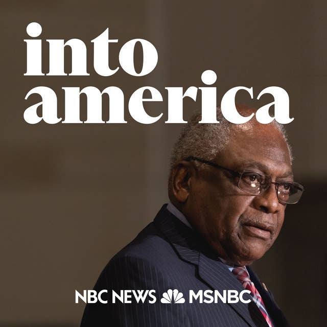 Into an American Uprising: James Clyburn on Lessons from History