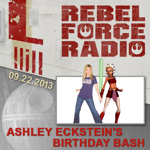 RebelForce Radio: Ashley Eckstein's Birthday Bash