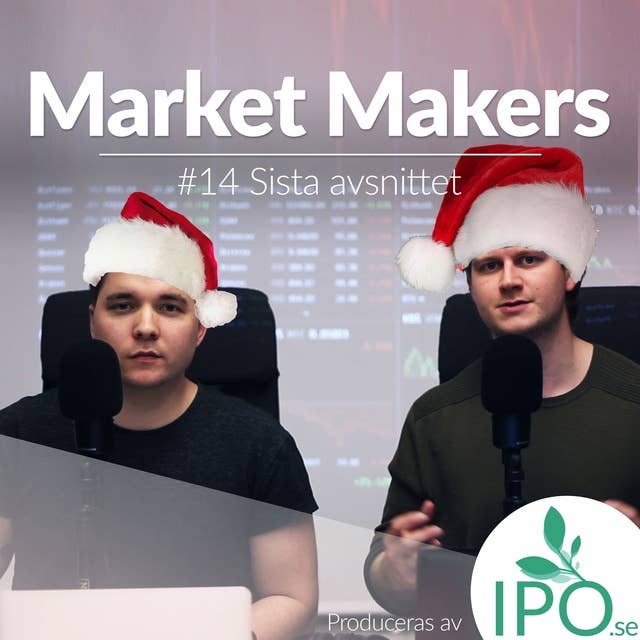 Market Makers - #14 Sista Avsnittet