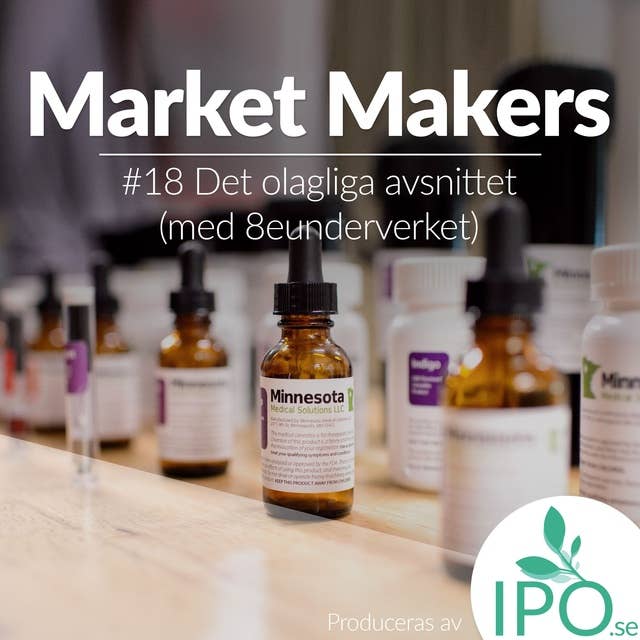Market Makers - #18 Det Olagliga Avsnittet M. 8eunderverket