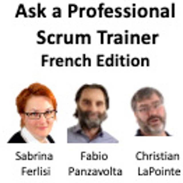 Ask a Professional Scrum Trainer - French edition