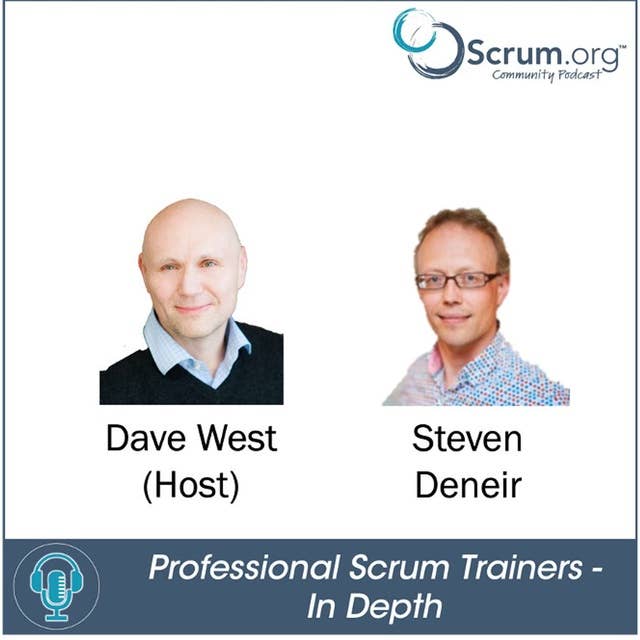 Professional Scrum Trainers - In Depth: Exploring the Journeys of Scrum.org PSTs featuring Steven Deneir