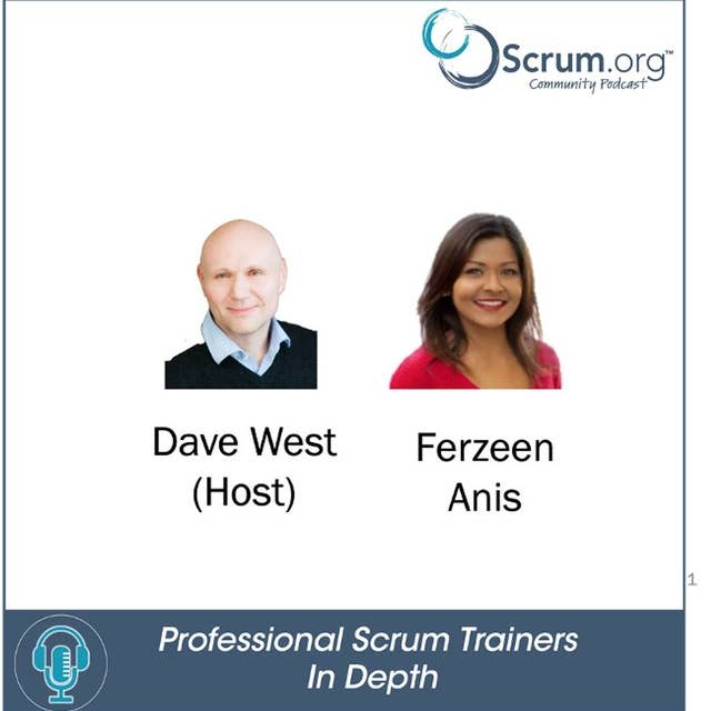 Professional Scrum Trainers - In Depth: Exploring the Journeys of Scrum.org PSTs featuring Ferzeen Anis