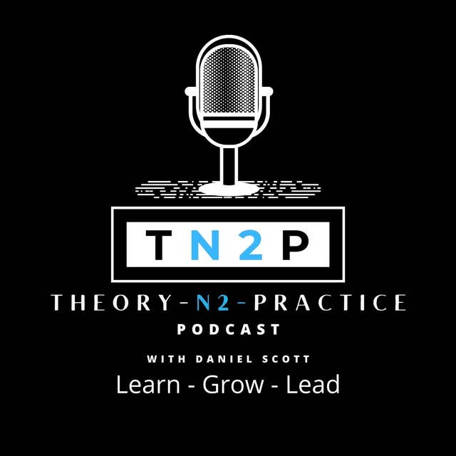 Theory-N2-Practice w/Daniel Scott