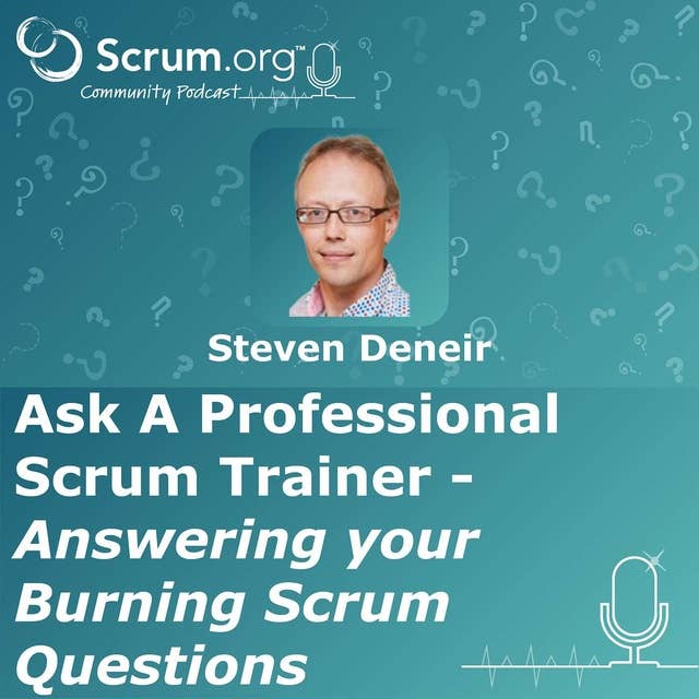 Ask a Professional Scrum Trainer - Steven Deneir, Belgium