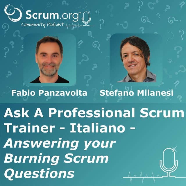 Ask a Professional Scrum Trainer - Italiano - Fabio Panzavolta e Stefano Milanesi