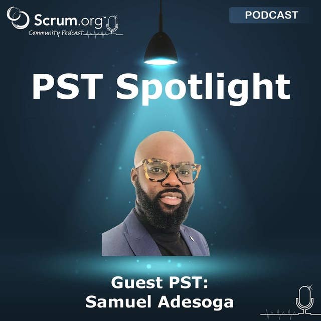 Professional Scrum Trainer Spotlight - Samuel Adesoga