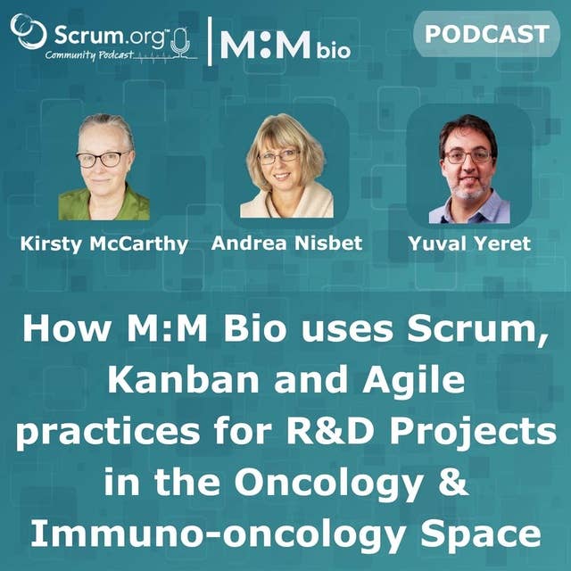 How M:M Bio used Scrum, Kanban and Agile practices for R&D Projects in the Oncology & Immuno-oncology Space