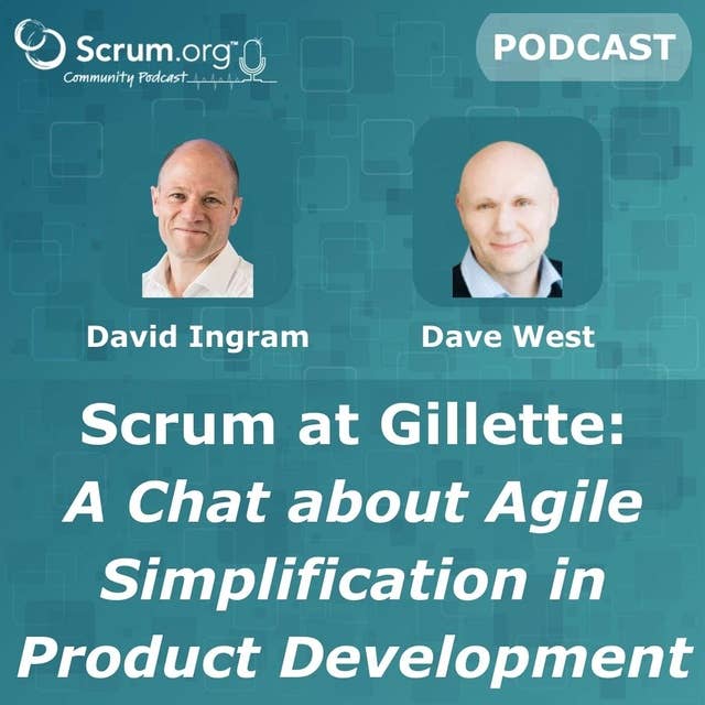 Scrum at Gillette: A Chat about Agile Simplification in Product Development