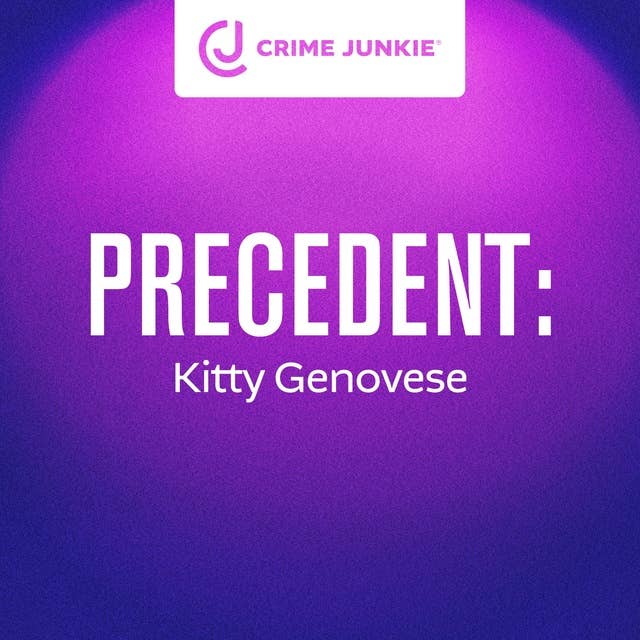 PRECEDENT: Kitty Genovese