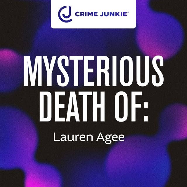 MYSTERIOUS DEATH OF: Lauren Agee