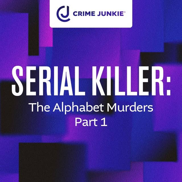 SERIAL KILLER: The Alphabet Murders Part 1