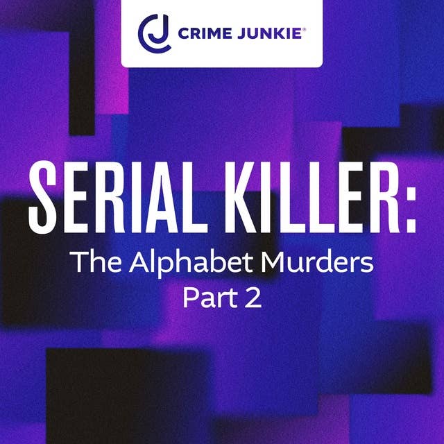 SERIAL KILLER: The Alphabet Murders Part 2