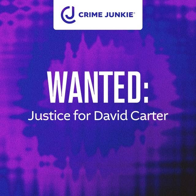 WANTED: Justice for David Carter