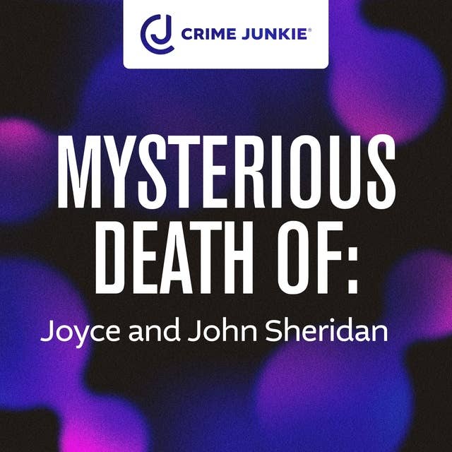 MYSTERIOUS DEATH OF: Joyce and John Sheridan