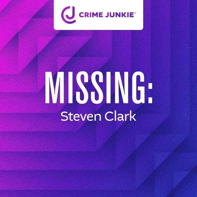 MISSING: Steven Clark