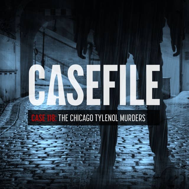 Case 118: The Chicago Tylenol Murders