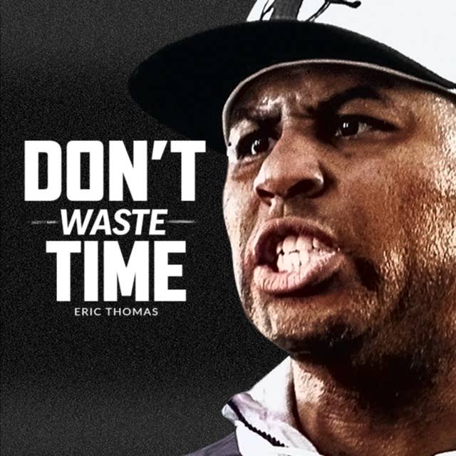 DON'T WASTE TIME
