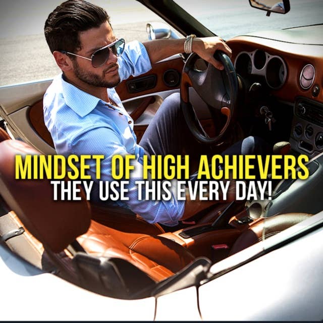 THE MINDSET OF HIGH ACHIEVERS #2