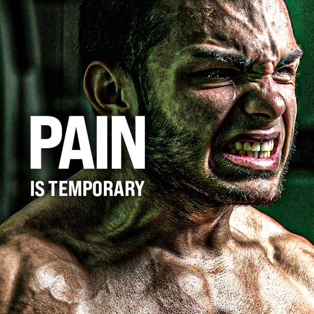 PAIN IS TEMPORARY #2