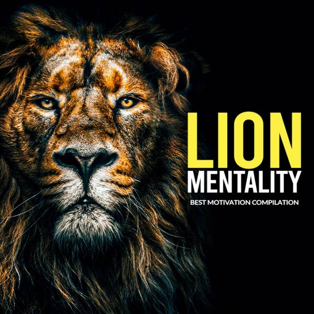 THE LION MENTALITY