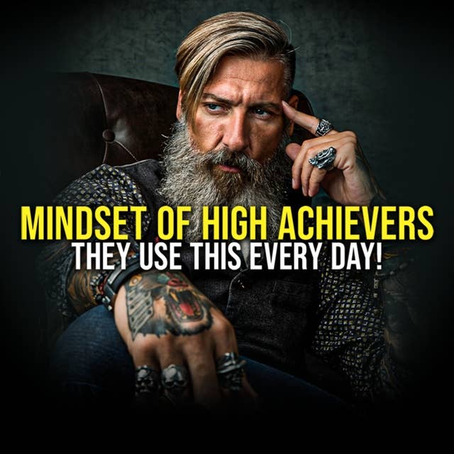 THE MINDSET OF HIGH ACHIEVERS #5