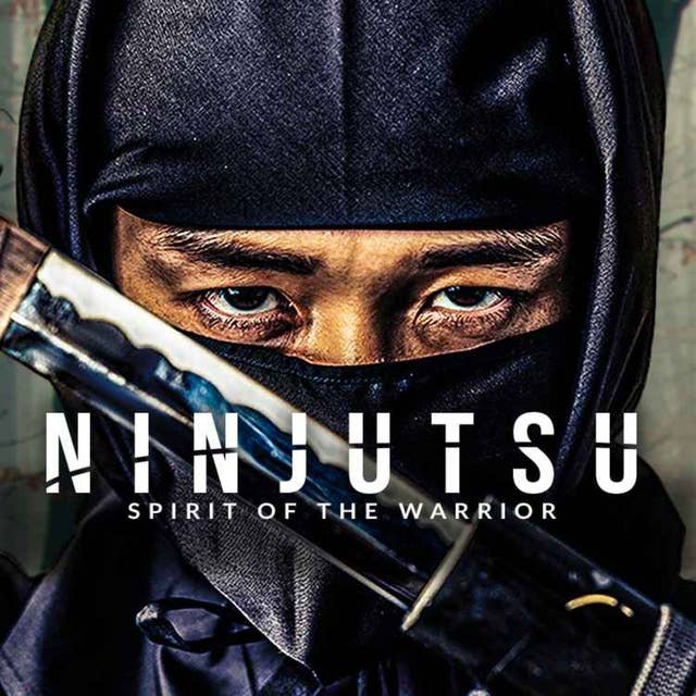 NINJUTSU: The Art of the Ninja
