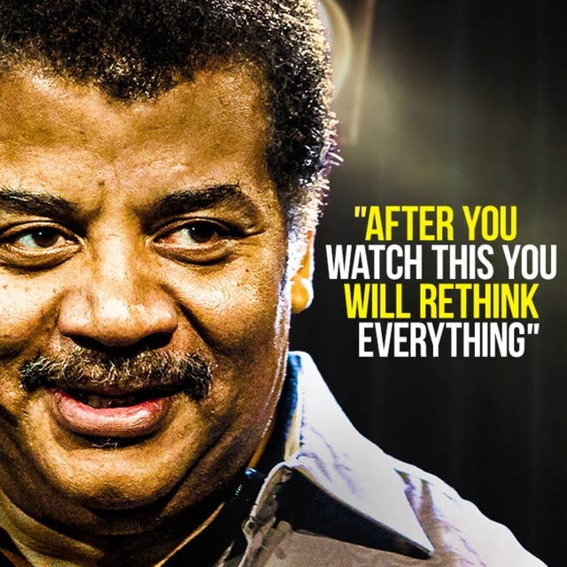 Neil deGrasse Tyson's Life Advice Will Change Your Future