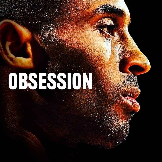 OBSESSION - Motivational Speech (ft. Kobe Bryant & Jordan’s Trainer Tim Grover)